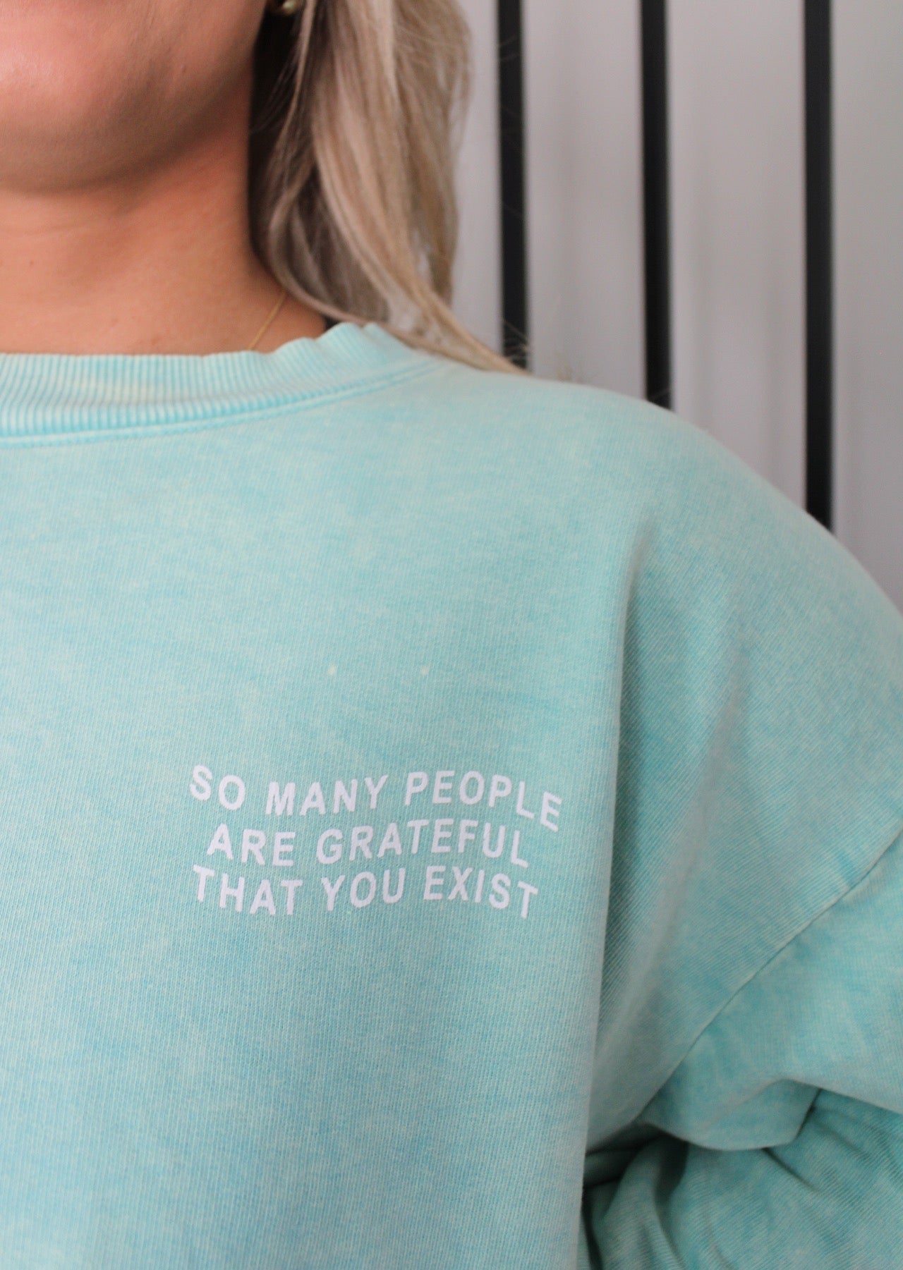 Grateful that you exist sweatshirt