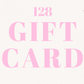 128 Gift Card